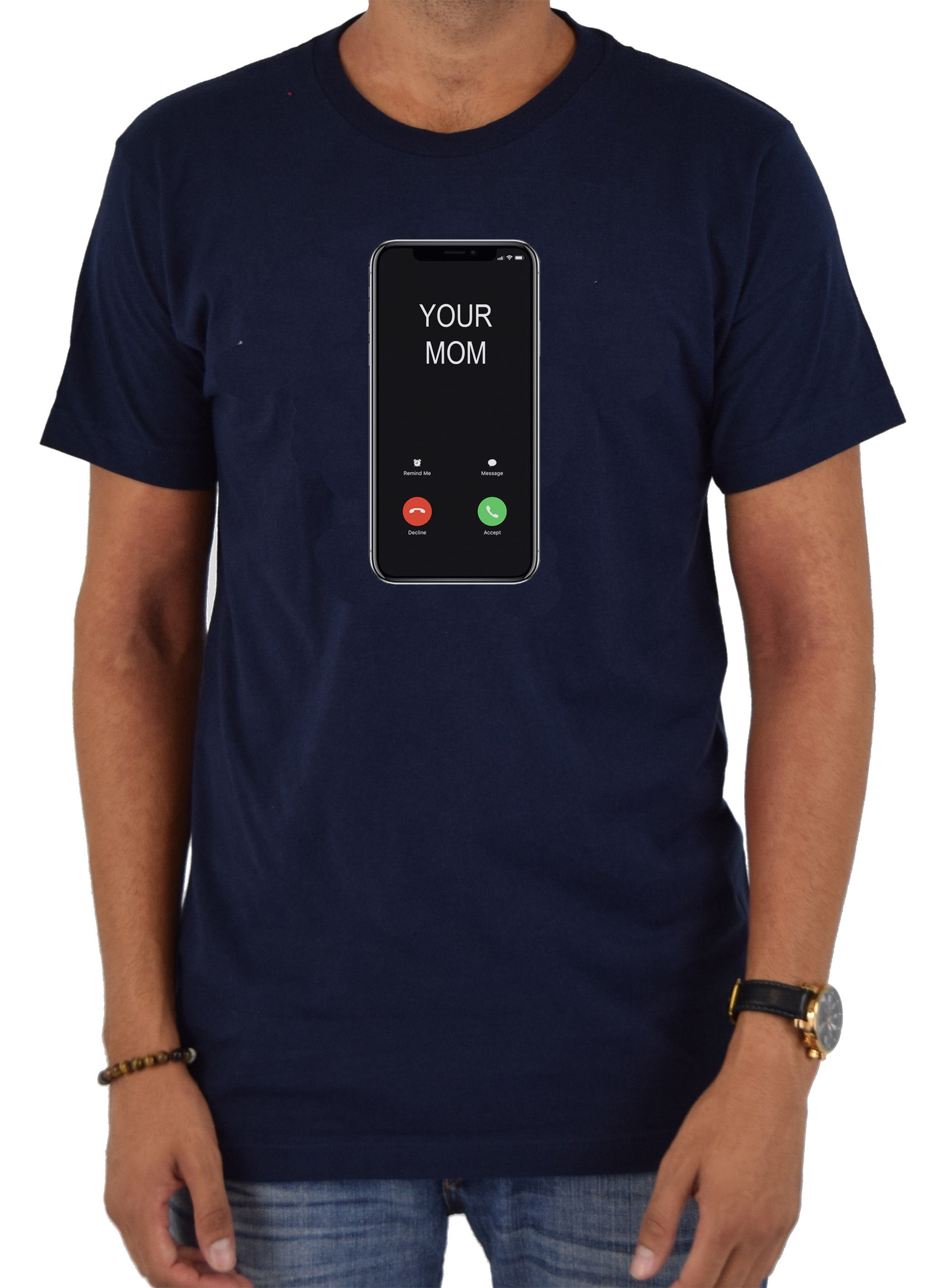 Your Mom Calling T-Shirt
