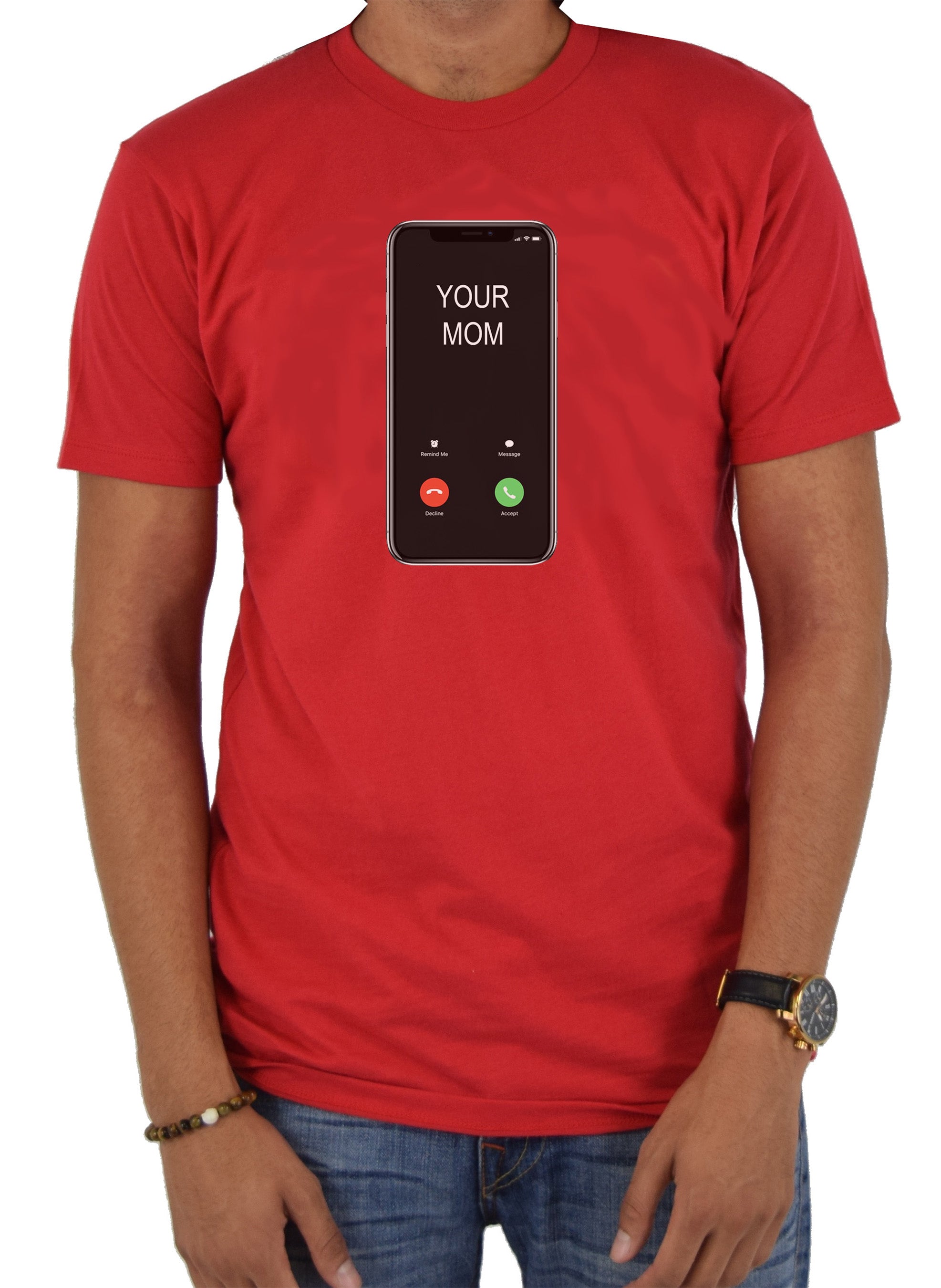Your Mom Calling T-Shirt