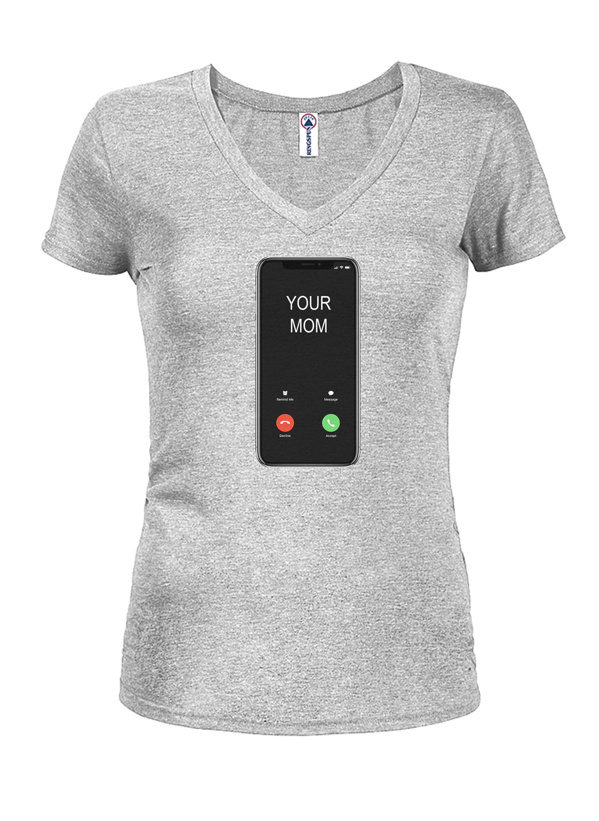 Your Mom Calling Juniors V Neck T-Shirt