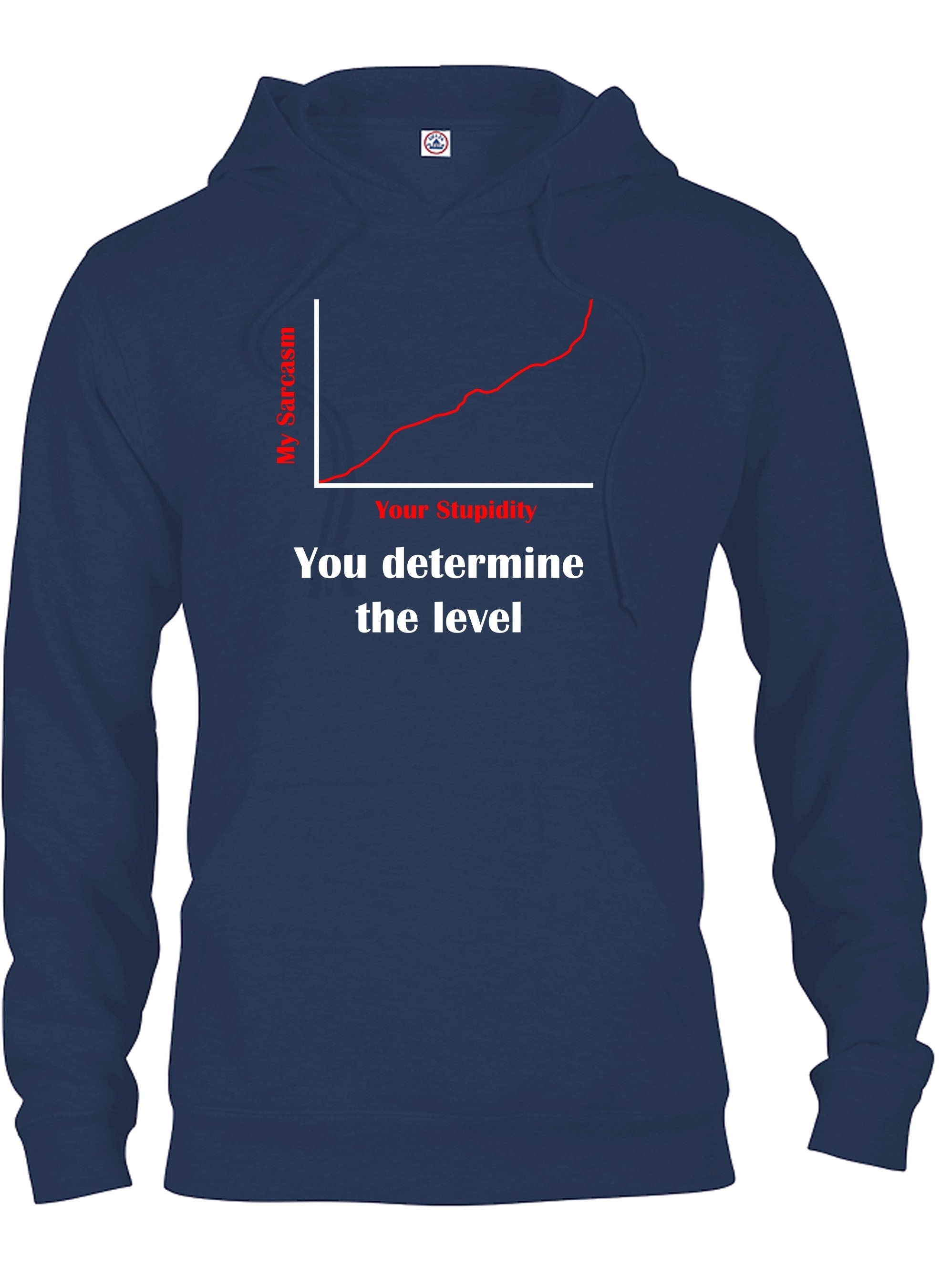 Your Stupidity Level Determines My Sarcasm Level T-Shirt