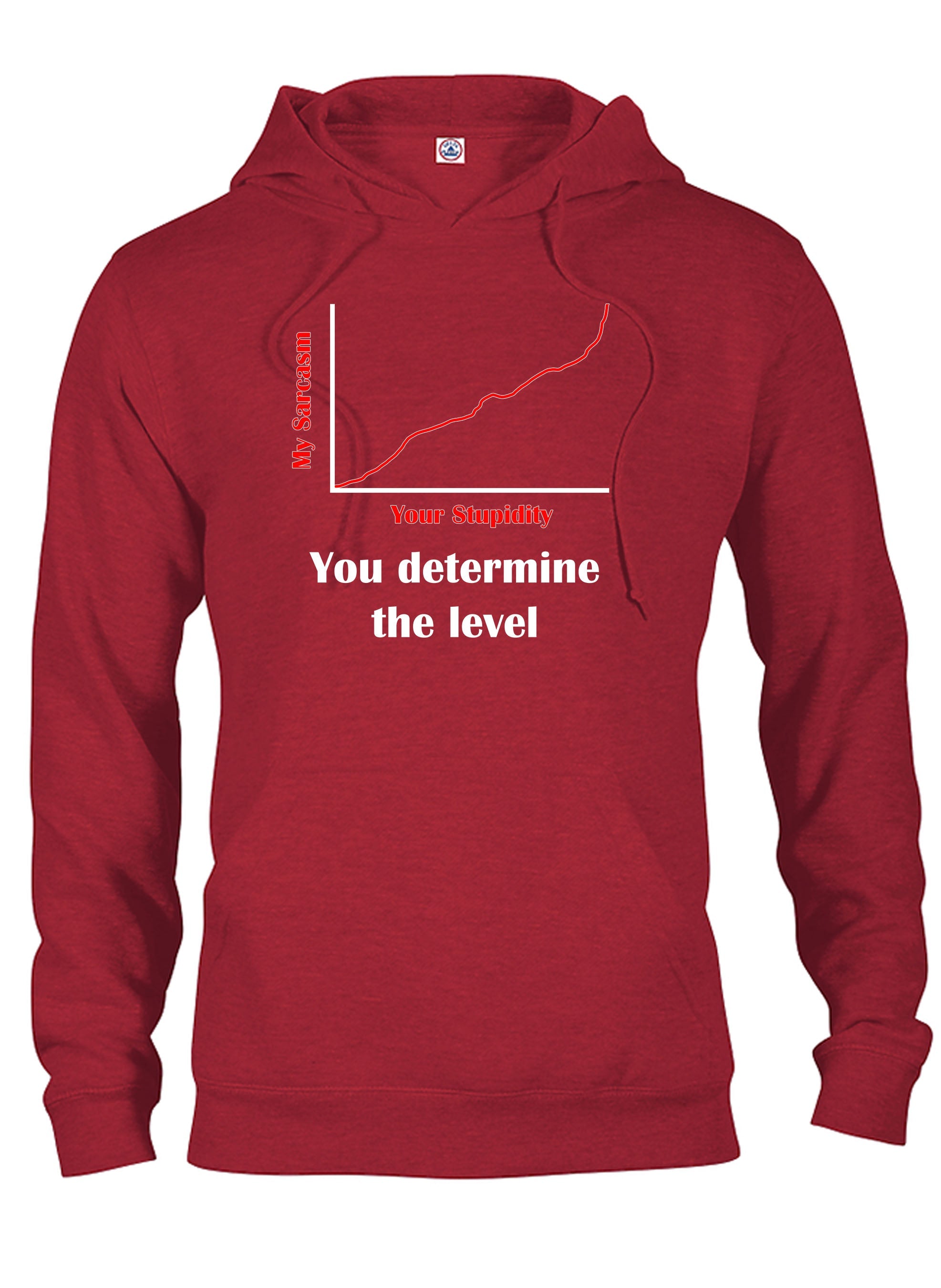 Your Stupidity Level Determines My Sarcasm Level T-Shirt