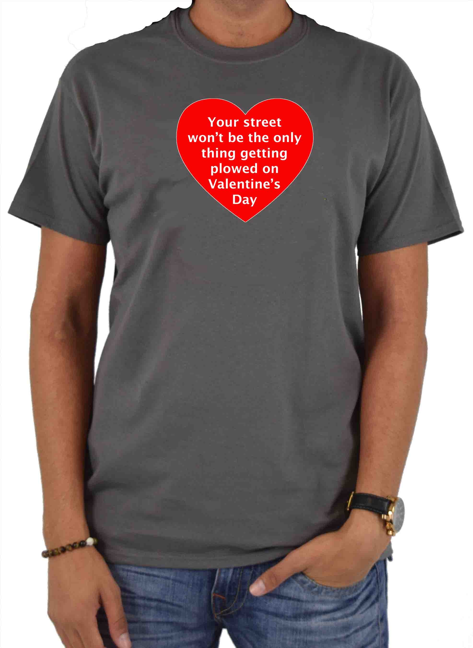 Your street getting plowed on Valentine's Day T-Shirt