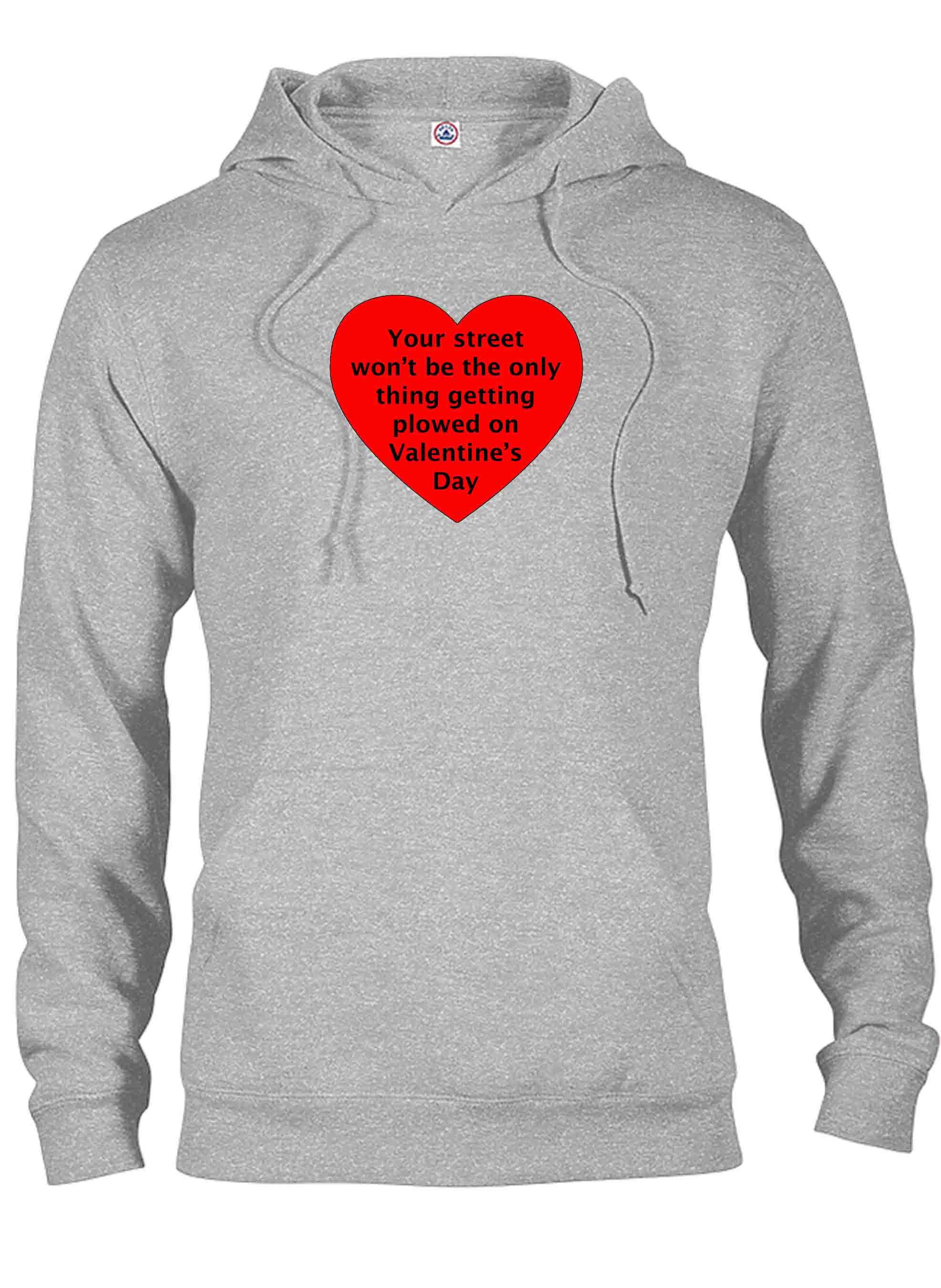 Your street getting plowed on Valentine's Day T-Shirt